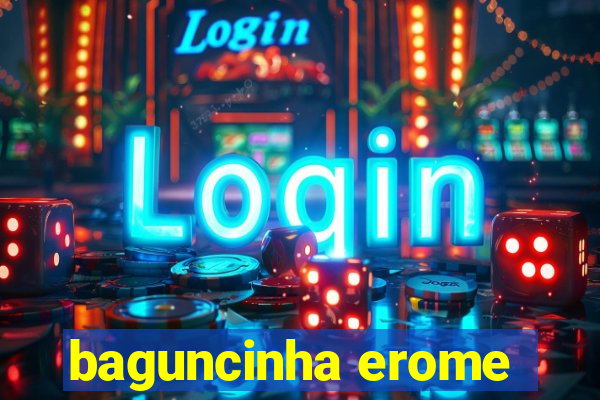 baguncinha erome