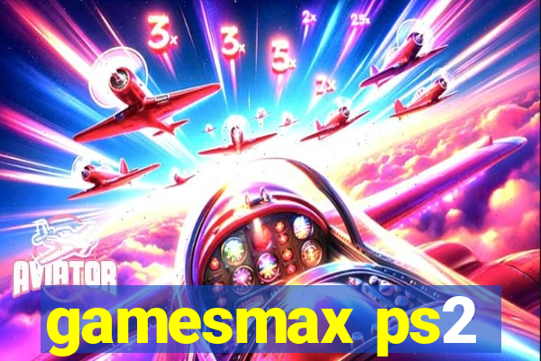 gamesmax ps2