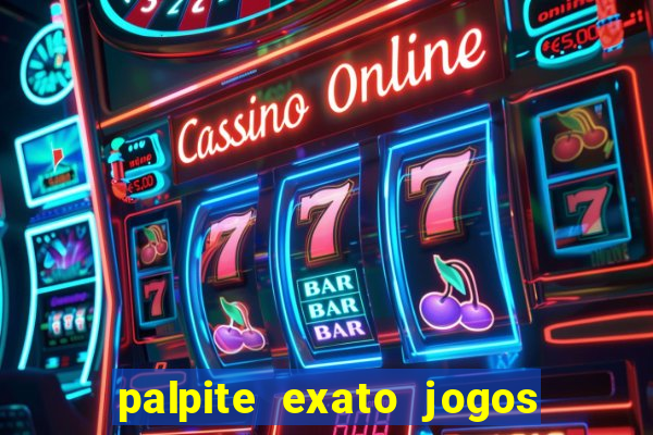 palpite exato jogos de hoje