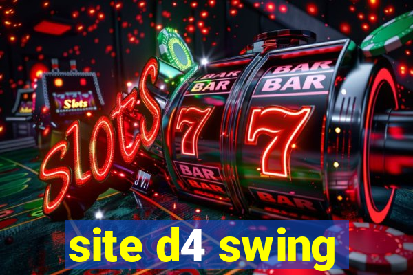 site d4 swing