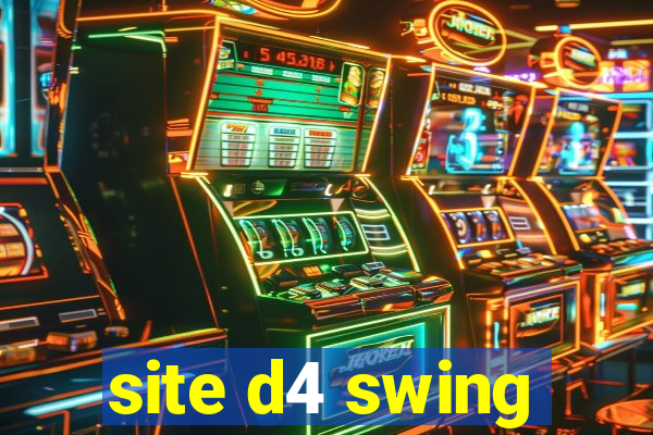 site d4 swing