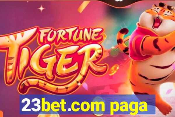 23bet.com paga