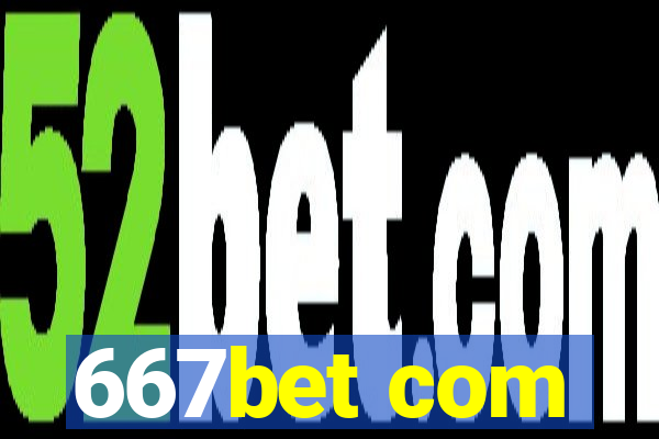 667bet com