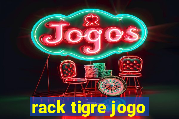 rack tigre jogo