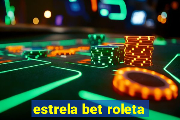 estrela bet roleta