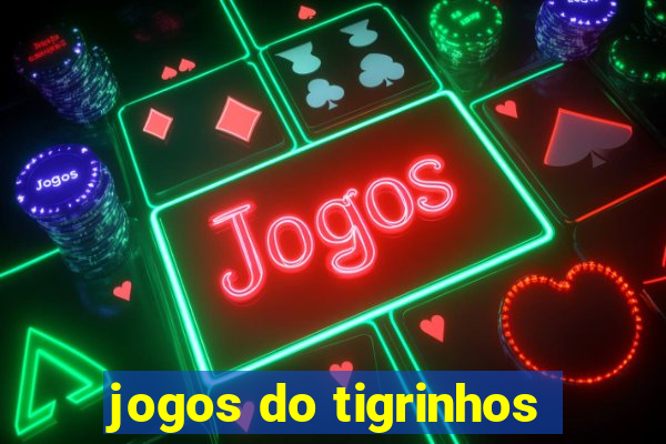 jogos do tigrinhos