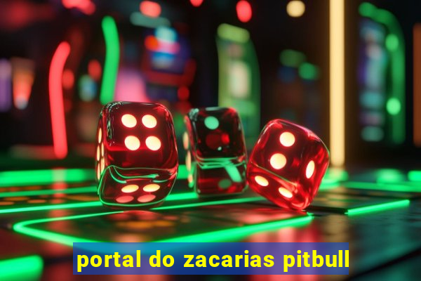 portal do zacarias pitbull