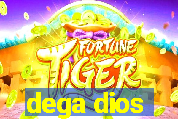 dega dios