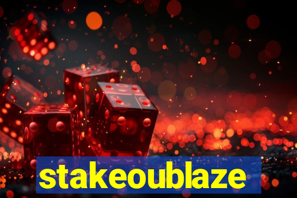 stakeoublaze