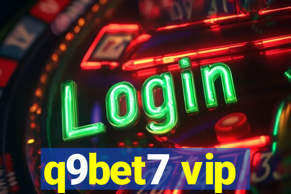 q9bet7 vip