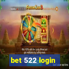 bet 522 login