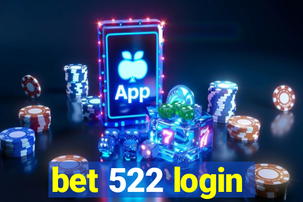 bet 522 login