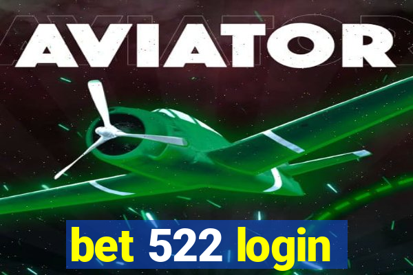 bet 522 login