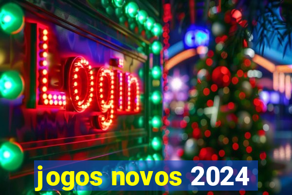 jogos novos 2024