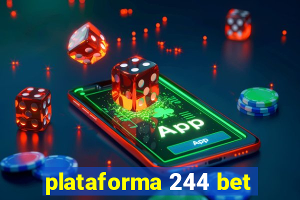 plataforma 244 bet