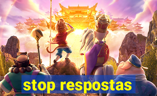 stop respostas