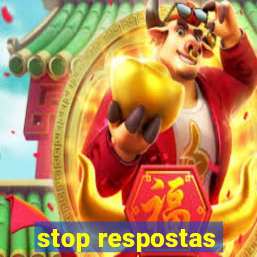 stop respostas