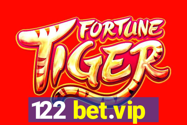 122 bet.vip