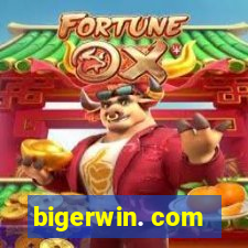 bigerwin. com