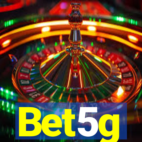 Bet5g