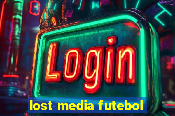 lost media futebol