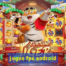 jogos fps android