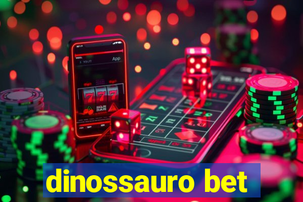 dinossauro bet