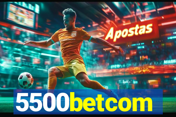 5500betcom