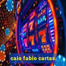 caio fabio cartas