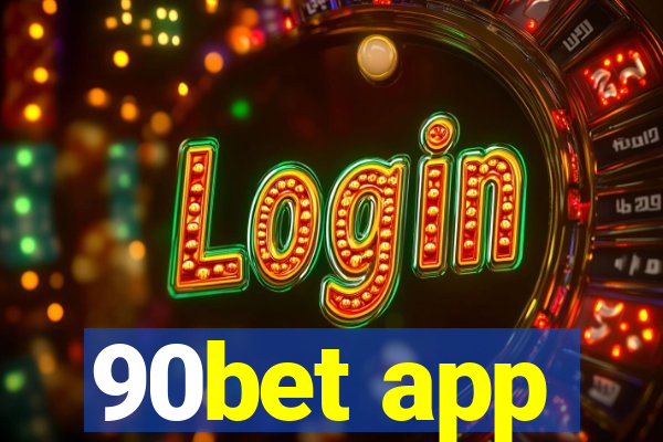 90bet app