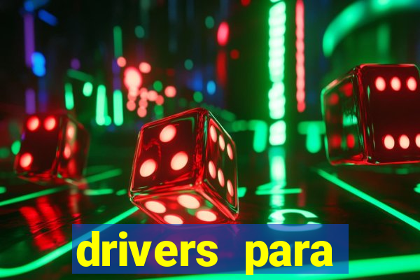 drivers para windows 7 64 bits