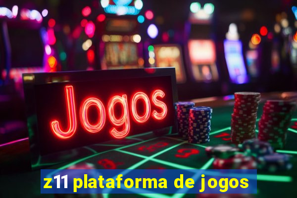 z11 plataforma de jogos