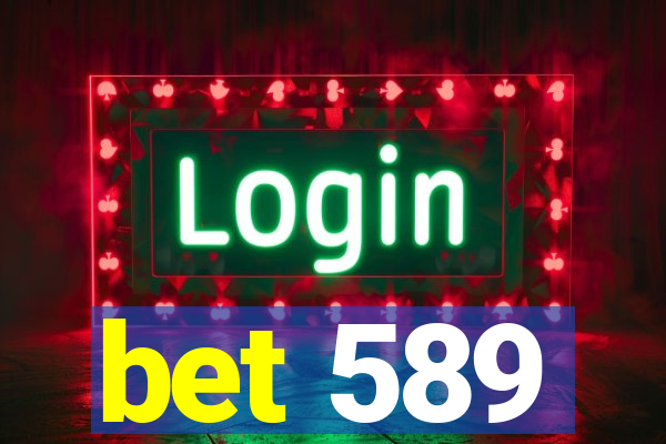 bet 589