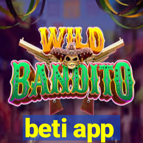 beti app