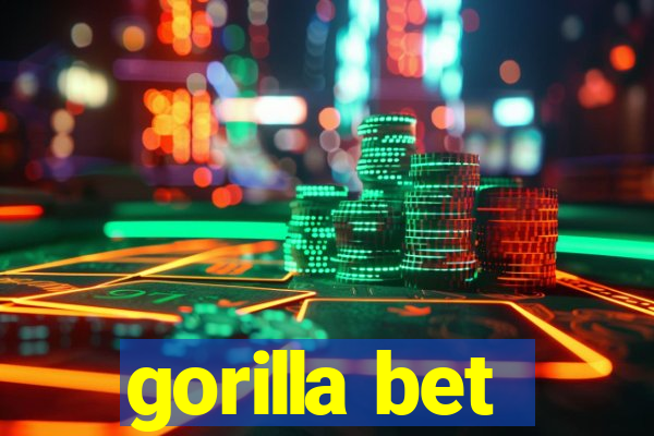 gorilla bet