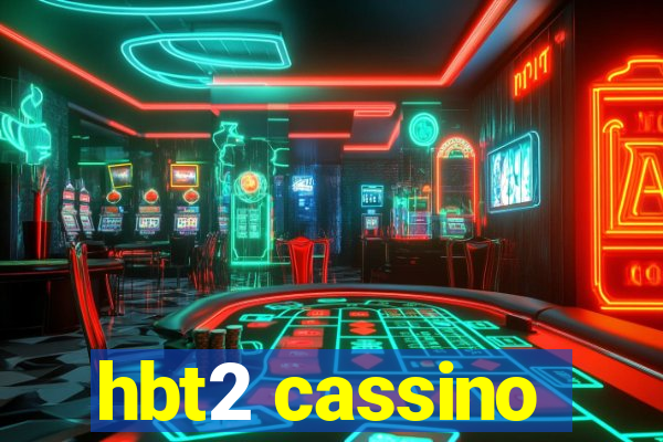 hbt2 cassino