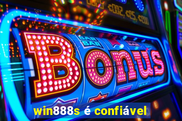 win888s é confiável