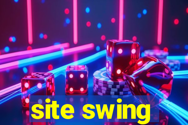 site swing