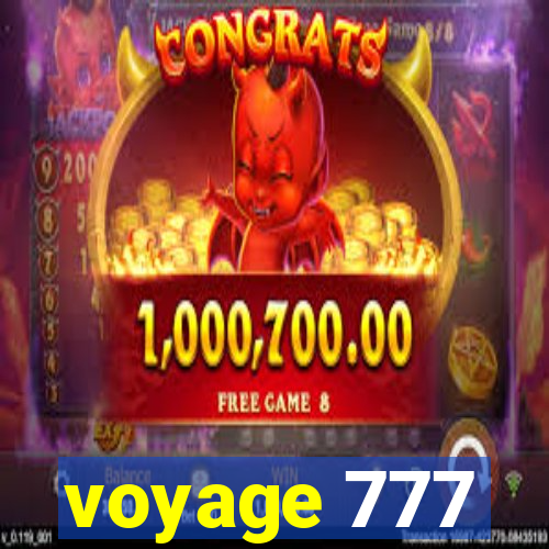 voyage 777