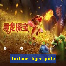 fortune tiger pote de ouro