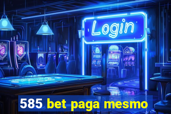 585 bet paga mesmo