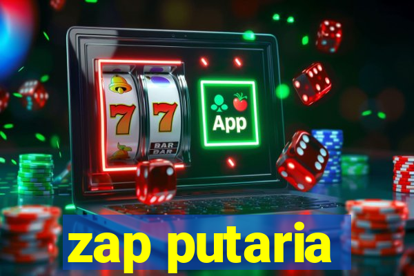 zap putaria