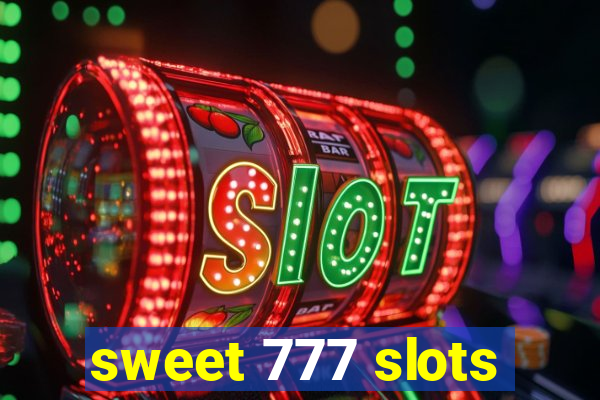 sweet 777 slots