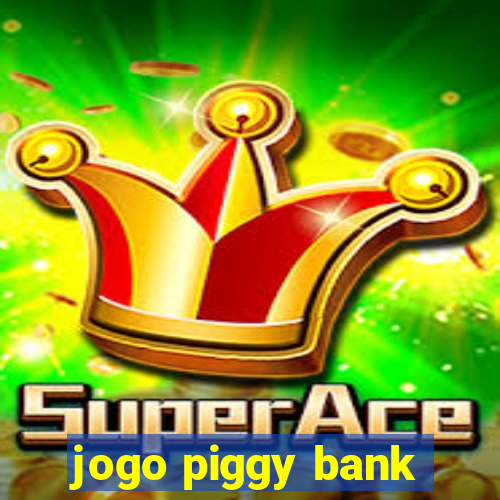 jogo piggy bank