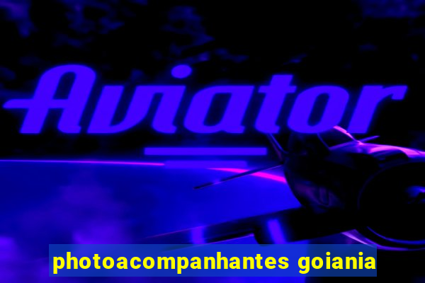 photoacompanhantes goiania