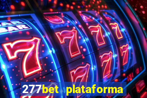 277bet plataforma de jogos