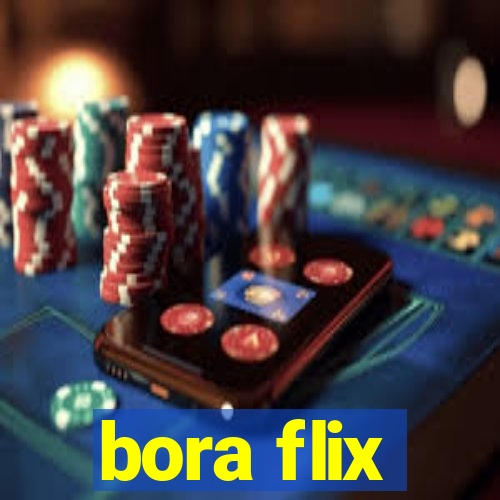 bora flix