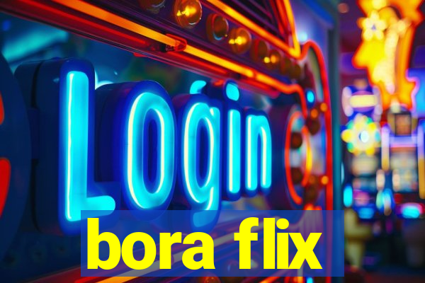 bora flix