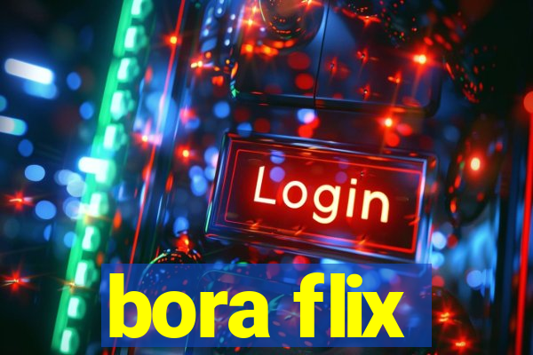 bora flix