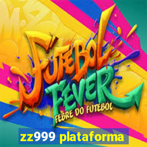 zz999 plataforma